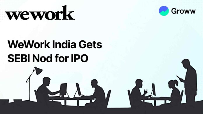 WeWork India Receives SEBI Approval for IPO